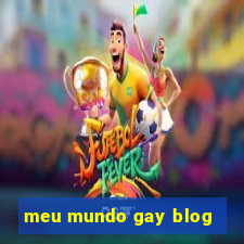 meu mundo gay blog